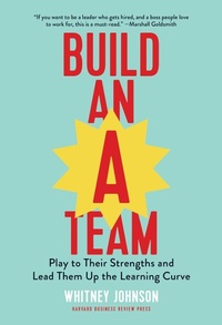 Enlarge image Cover: Build an A-Team - Harvard Business Review Press