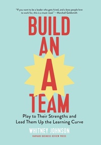 Enlarge image Cover: Build an A-Team - Harvard Business Review Press
