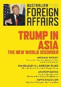 Cover: Trump in Asia: The New World Disorder - Australian Foreign Affairs