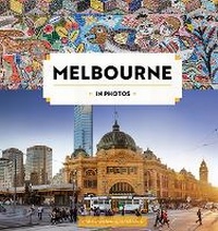 Abbildung von: Melbourne in Photos - Hardie Grant Explore