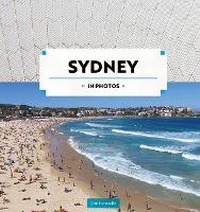 Abbildung von: Sydney in Photos - Hardie Grant Explore