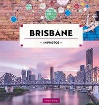 Abbildung von: Brisbane in Photos - Hardie Grant Explore