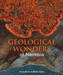 Cover: Geological Wonders of Namibia - Struik Nature