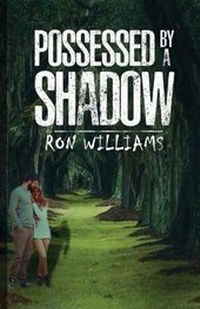 Enlarge image Cover: Possessed by a Shadow - Austin Macauley Publishers