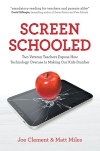 Enlarge image Cover: Screen Schooled: Two Veteran Teachers Expose How Technology Overuse is Making Our Kids Dumber - Black Inc.