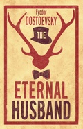 Cover: The Eternal Husband: New Translation - Alma Classics