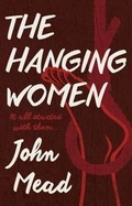 Cover: The Hanging Women - Book Guild Publishing Ltd