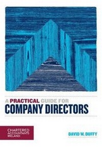Enlarge image Cover: A Practical Guide for Company Directors - Chartered Accountants Ireland
