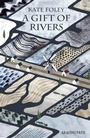 Cover: A Gift of Rivers - Arachne Press