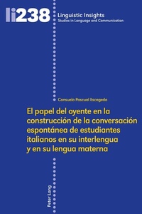 Abbildung von: El papel del oyente en la construcción de la conversación espontánea de estudiantes italianos en su interlengua y en su lengua materna - Peter Lang Verlag