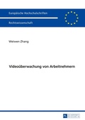 Cover: Video&uuml;berwachung von Arbeitnehmern - Peter Lang Verlag