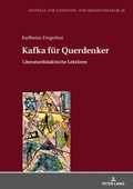 Cover: Kafka f&uuml;r Querdenker - Peter Lang Verlag