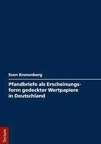 Abbildung von: Pfandbriefe als Erscheinungsform gedeckter Wertpapiere in Deutschland - Tectum Wissenschaftsverlag