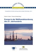 Cover: Europa in der Welthandelsordnung des 21. Jahrhunderts - F&ouml;rderverein Europa Zentrum Baden-W&uuml;rttemberg