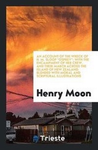 Abbildung von: An Account of the Wreck of H.M. Sloop Osprey - Trieste Publishing