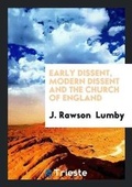 Cover: Early Dissent, Modern Dissent and the Church of England - Trieste Publishing