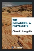 Cover: The Gleaners - Trieste Publishing