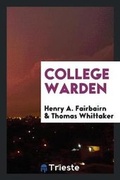 Cover: College Warden - Trieste Publishing
