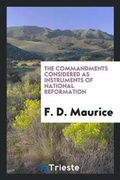 Cover: The Commandments Considered as Instruments of National Reformation - Trieste Publishing