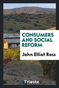 Cover: Consumers and Social Reform - Trieste Publishing