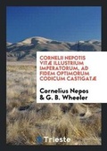Cover: Cornelii Nepotis Vitae Illustrium Imperatorum, Ad Fidem Optimorum Codicum Castigatae - Trieste Publishing