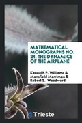 Cover: Mathematical Monographs No. 21. the Dynamics of the Airplane - Trieste Publishing