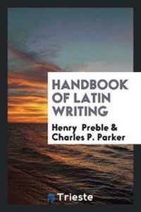 Enlarge image Cover: Handbook of Latin Writing - Trieste Publishing