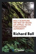 Cover: Holy Scripture the Test of Truth - Trieste Publishing