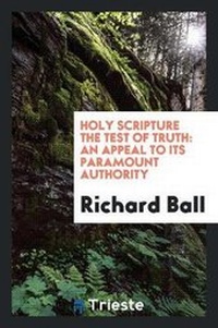 Enlarge image Cover: Holy Scripture the Test of Truth - Trieste Publishing