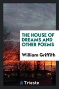 Cover: The House of Dreams and Other Poems - Trieste Publishing