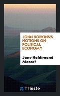 Cover: John Hopkins's Notions on Political Economy - Trieste Publishing