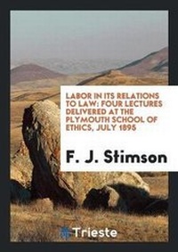 Enlarge image Cover: Labor in Its Relations to Law - Trieste Publishing