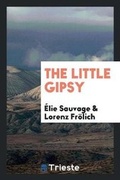 Cover: The Little Gipsy - Trieste Publishing