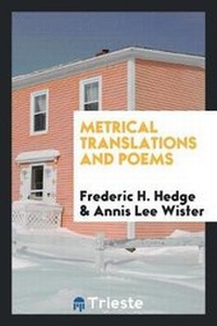 Enlarge image Cover: Metrical Translations and Poems - Trieste Publishing