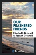 Cover: Our Feathered Friends - Trieste Publishing