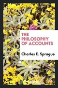 Cover: The Philosophy of Accounts - Trieste Publishing