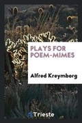 Cover: Plays for Poem-Mimes - Trieste Publishing
