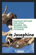 Cover: Pleasant Rhymes for Little Readers, Or, Jottings for Juveniles - Trieste Publishing