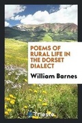 Cover: Poems of Rural Life in the Dorset Dialect - Trieste Publishing