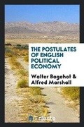 Cover: The Postulates of English Political Economy - Trieste Publishing