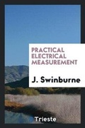 Cover: Practical Electrical Measurement - Trieste Publishing