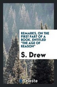 Enlarge image Cover: Remarks, on the First Part of a Book, Entitled the Age of Reason - Trieste Publishing
