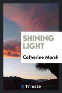 Enlarge image Cover: Shining Light - Trieste Publishing