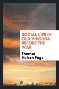 Abbildung von: Social Life in Old Virginia Before the War - Trieste Publishing