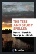 Cover: The Test and Study Speller - Trieste Publishing