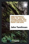 Cover: Three Household Poets - Trieste Publishing