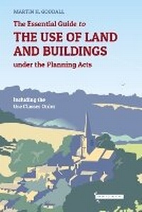 Abbildung von: The Essential Guide to the Use of Land and Buildings under the Planning Acts - Bath Publishing Ltd