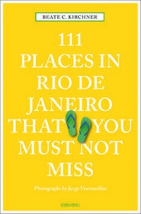 Abbildung von: 111 Places in Rio de Janeiro That You Must Not Miss - Emons Verlag