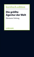 Cover: Die gr&ouml;&szlig;te Agentur der Welt - kursbuch.edition