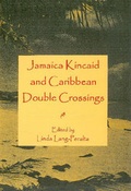 Cover: Jamaica Kincaid and Caribbean Double Crossings - University of Delaware Press